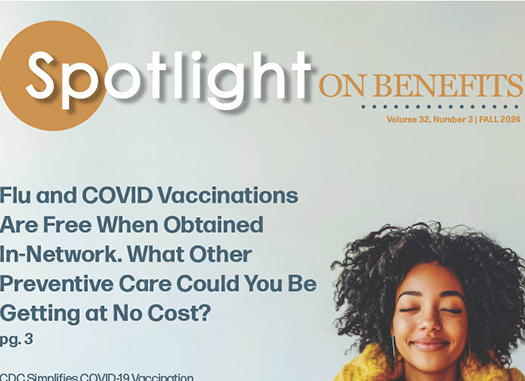 Fall 2024 Spotlight on Benefits Newsletter Now Available